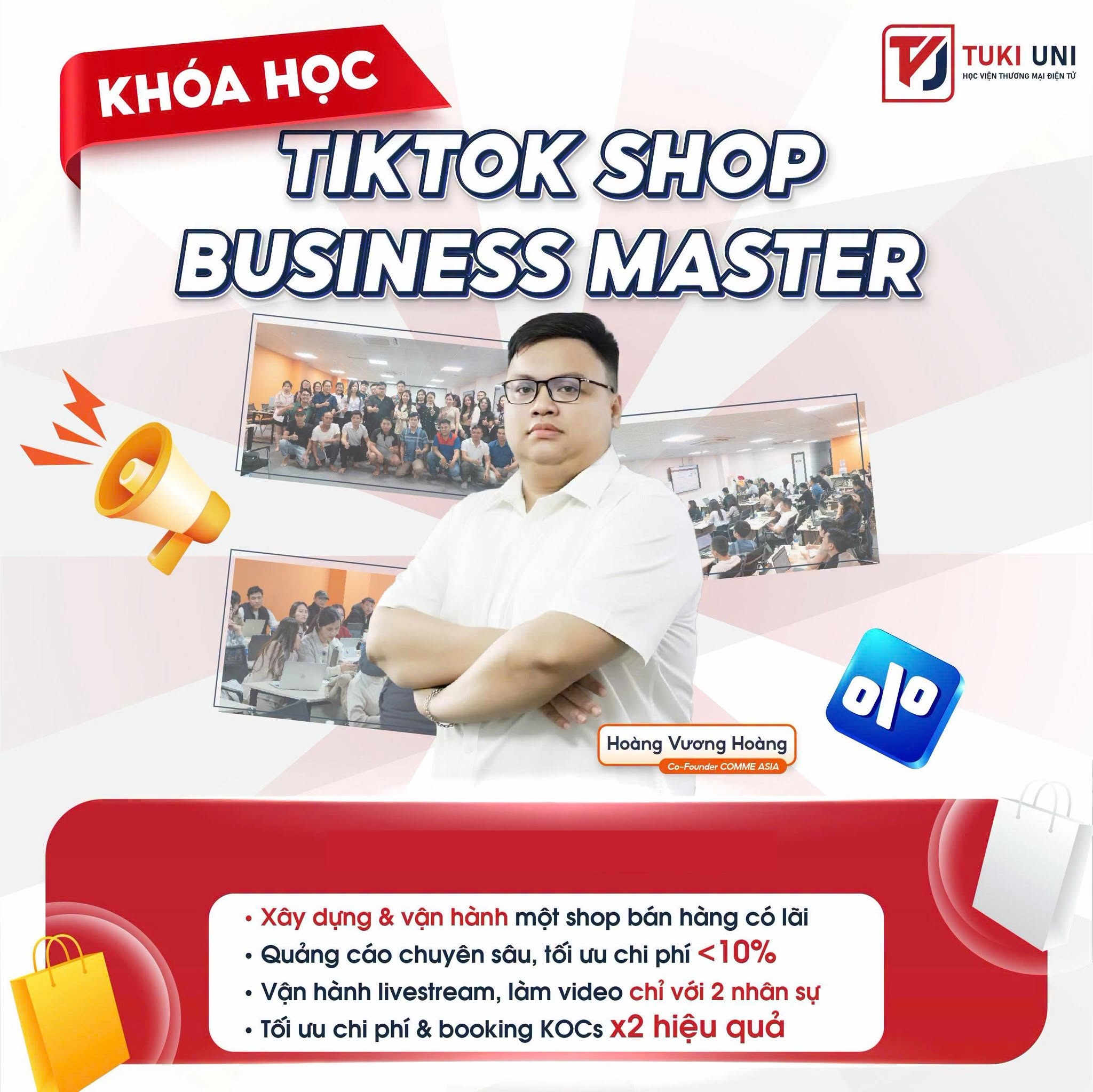 Khóa học TikTok Shop Business Master - Vận hành shop hiểu luật lãi thật